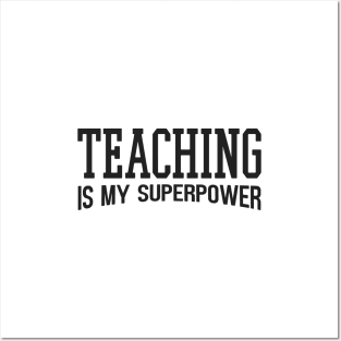 Teaching Is My Superpower Posters and Art